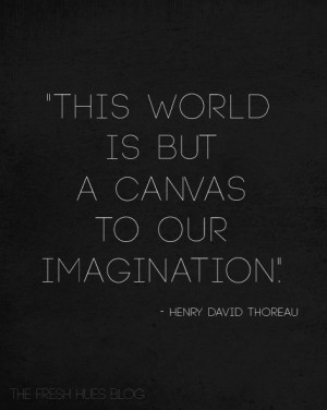 canvas to our imagination - thoreau