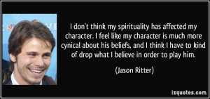 my spirituality has affected my character. I feel like my character ...