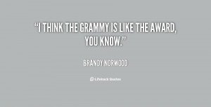 quote-Brandy-Norwood-i-think-the-grammy-is-like-the-45495.png