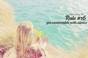 happiness quotes: get comfortable with silence.