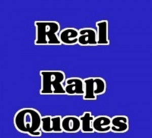 real rap quotes real rap quotes tweets 135 following 57 followers 36 ...