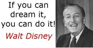 Walt Disney Quotes About Dreams