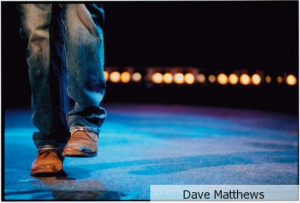 ... open air venue! Dave Matthews quotes in pictures – GoogleSearch