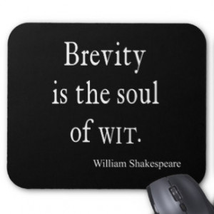 Shakespeare Quote Brevity is the Soul of Wit Quote Mouse Pad