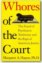 Whores of the Court: The Fraud of Psychiatric Testimony and the Rape ...