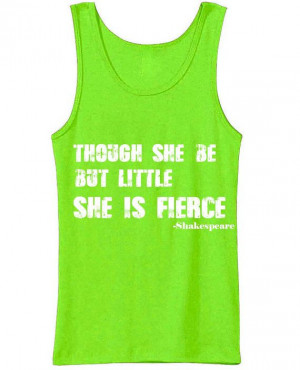 Though She Be But Little She Is Fierce Quote by by SweatAndFit, $12.00