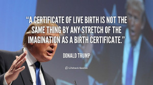 certificate of live birth is not the same thing by any stretch of ...