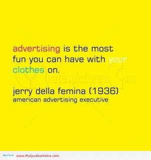 Jerry Della Femina Advertising Quote
