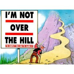 over the hill sayings not over the hill book this over the hill book ...