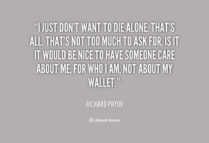 Want To Die Quotes -i-just-dont-want-to-die-