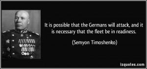 ... it is necessary that the fleet be in readiness. - Semyon Timoshenko