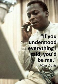 miles davis quote more mo n davis life quotes anchors food for ...