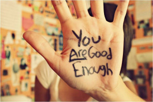 You Are Good Enough