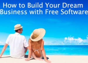 Create Your Dream Business with Free Software (Webinar)