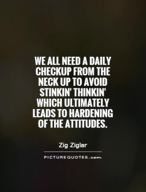 We all need a daily checkup from the neck up to avoid stinkin' thinkin ...