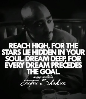 Reach High for the Stars lie hidden in your Soul Dream deep, for every ...