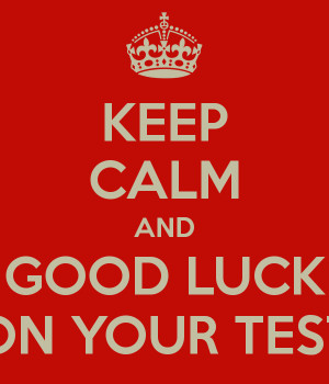 keep-calm-and-good-luck-on-your-test.png