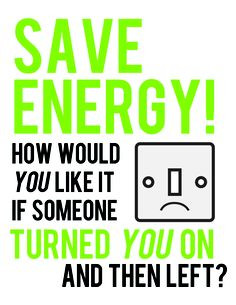 save energy from a quote i saw on pinterest more turn saving energy ...