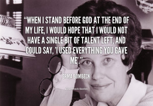 quote-Erma-Bombeck-when-i-stand-before-god-at-the-509.png