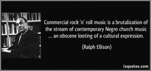 rock 'n' roll music is a brutalization of the stream of contemporary ...