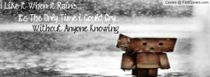 Crying In The Rain Profile Facebook Covers