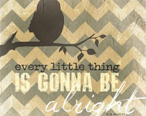 MA664 - Every little thing is gonna be alright / Bob Marley / Chevron ...