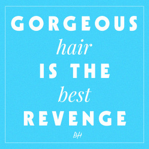 gorgeous hair 15 Inspirational Beauty Quotes Each Girl Demands To Know ...