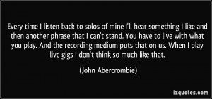 More John Abercrombie Quotes