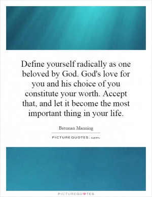 Define yourself radically as one beloved by God. God's love for you ...