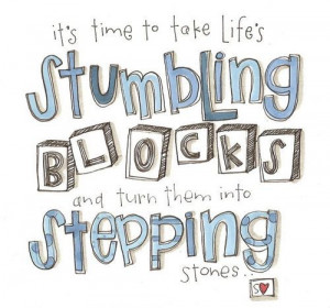 stumbling blocks to stepping stones