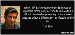 When I left Barcelona, staying in Spain was an important factor in my ...