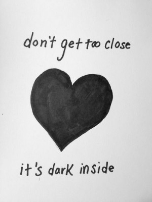 song quotes music quotes emo don t get too close it s dark inside ...