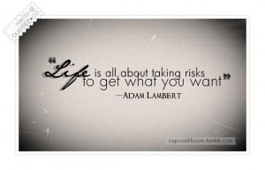 Life is all about taking risks quote