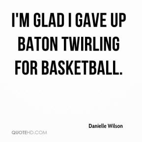 Baton Twirling Quotes