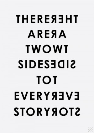 there are two sides to every story