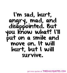 ... sleep everyday. Now I'm the girl that has a Fake smile all the time