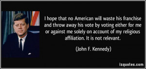 ... -away-his-vote-by-voting-either-for-me-or-john-f-kennedy-100697.jpg