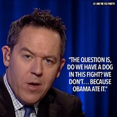 ... funny things greg gutfeld obama suck obama land greg quotes gutfeld