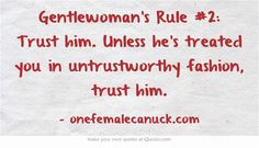 ... him. Unless he's treated you in untrustworthy fashion, trust him