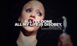 25 notes tagged as edith piaf edith piaf quotes quotes quote submitted