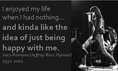 Joey Ramone of the Ramones Quote