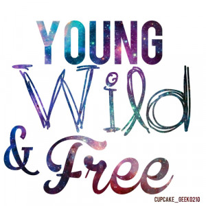 ... tags for this image include: free, wild, young, galaxy and quote