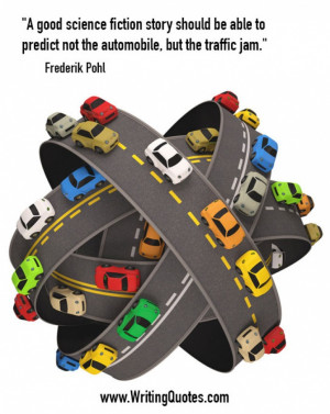Quotes About Writing » Frederik Pohl Quotes - Traffic Jam - Funny ...