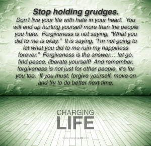 Stop holding grudges ... note to self