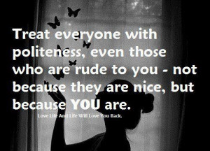 Be Polite, Be Nice!