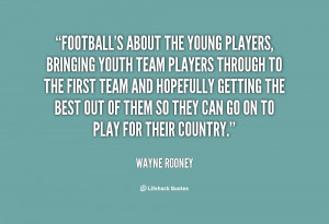 quote-Wayne-Rooney-footballs-about-the-young-players-bringing-youth ...