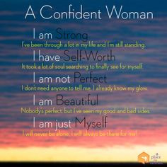 confident woman i am strong i ve been through a lot in my life and i ...