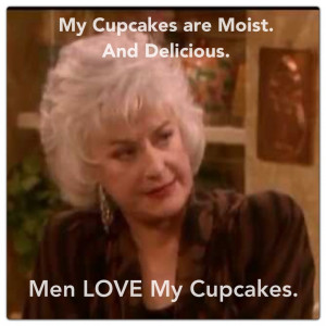 ... quotes golden girls dorothy entertainment cupcakes rosa choqu dorothy