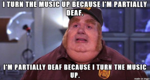 Fat Bastard Meme On Listening To Loud Music Because His Deaf