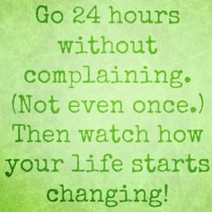 hate moaning & pouting! My mother told me to leave that behind in ...